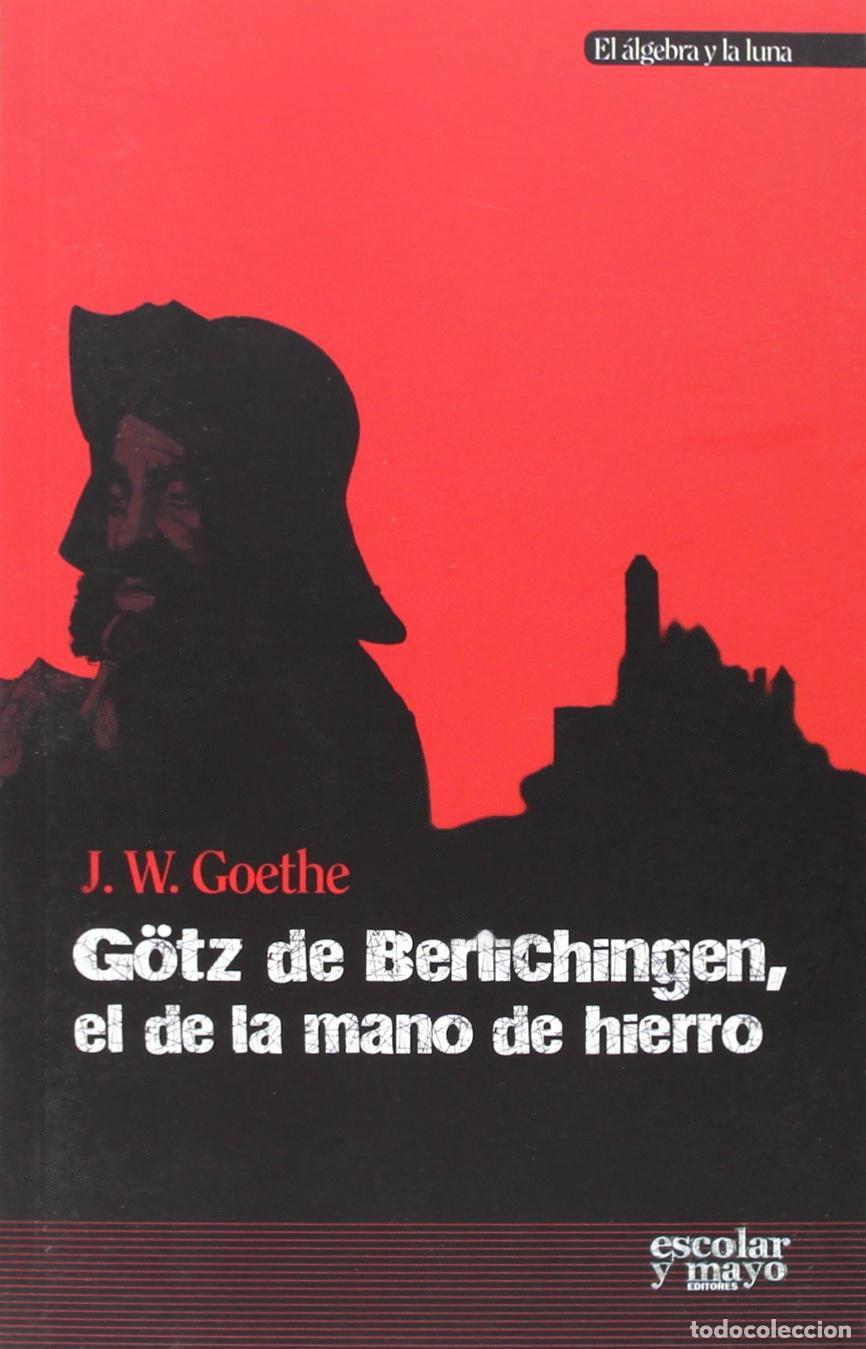 Libros de segunda mano: G&ouml;tz de Berlichingen, el de la mano de hierro (El &aacute;lgebra y la luna) - Foto 1