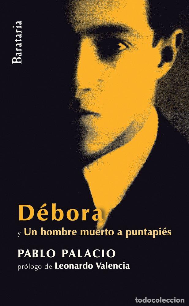 Libri di seconda mano: D&eacute;bora: Un hombre muerto a puntapi&eacute;s (Humo hacia el sur)