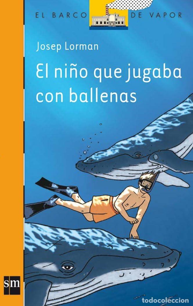 Gebrauchte B&uuml;cher: El ni&ntilde;o que jugaba con ballenas: 188 (El Barco de Vapor Naranja)