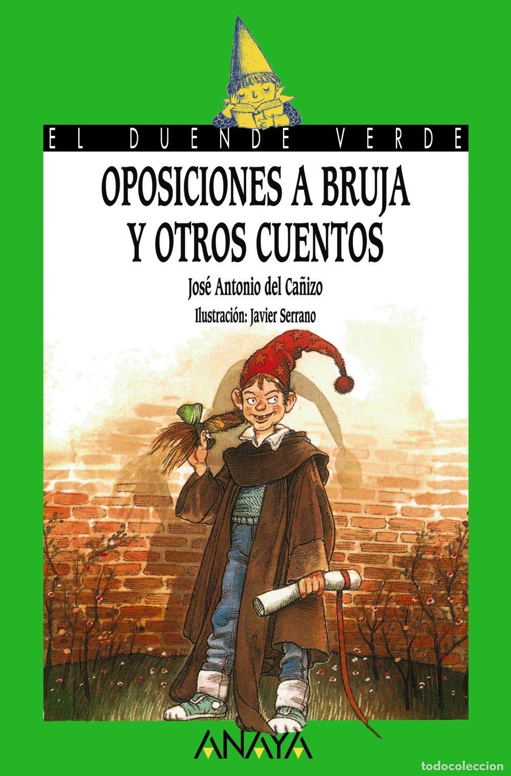 Gebrauchte B&uuml;cher: Oposiciones a bruja y otros cuentos (LITERATURA INFANTIL (6-11 a&ntilde;os) - El Duende Verde)