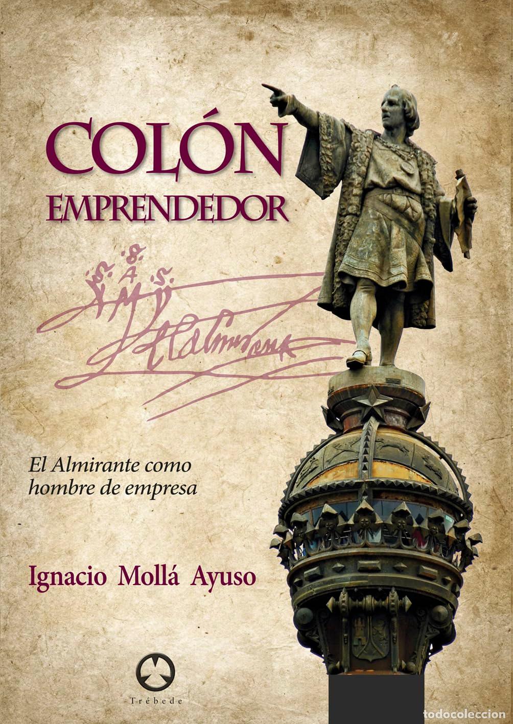 Libros de segunda mano: Col&oacute;n emprendedor: El Almirante como hombre de empresa