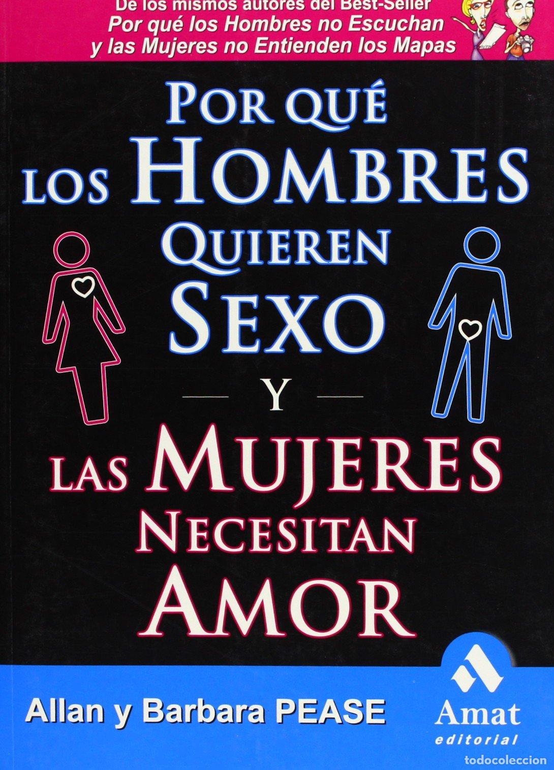 Libros de segunda mano: Por Que Los Hombres Quieren Sexo Y Las Mujeres Necesitan Amor: El libro definitivo sobre el tema m&aacute;s