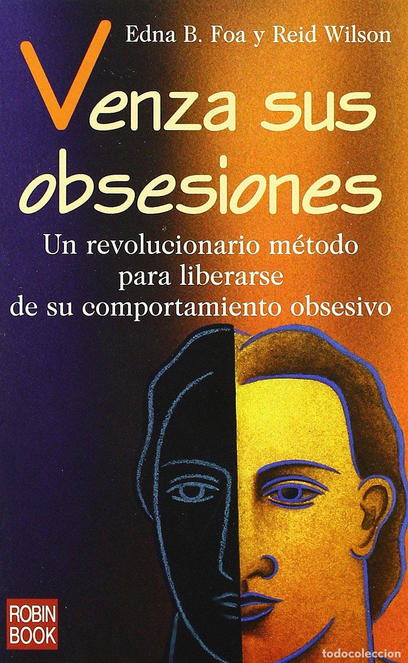 Libros de segunda mano: Venza sus obsesiones: Un revolucionario m&eacute;todo para liberarse de su comportamiento obsesivo.