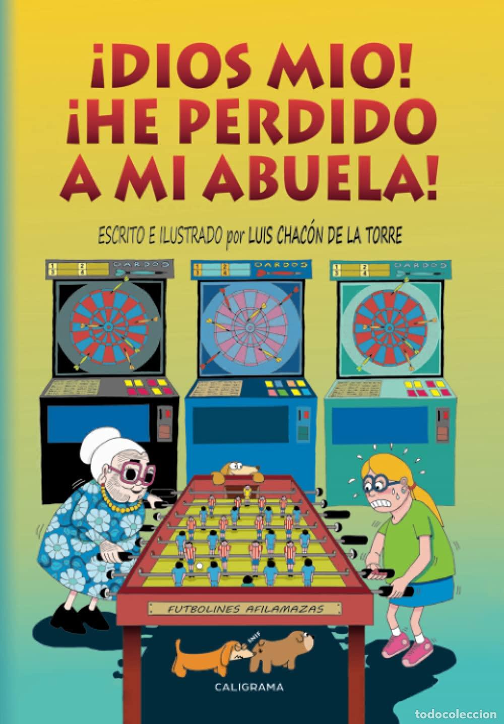 Livros em segunda m&atilde;o: &iexcl;Dios m&iacute;o! &iexcl;He perdido a mi abuela! (Caligrama)