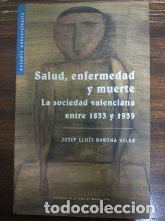 Livres d'occasion: Salud, enfermedad y muerte : la sanidad valenciana entre 1833 y 1939
