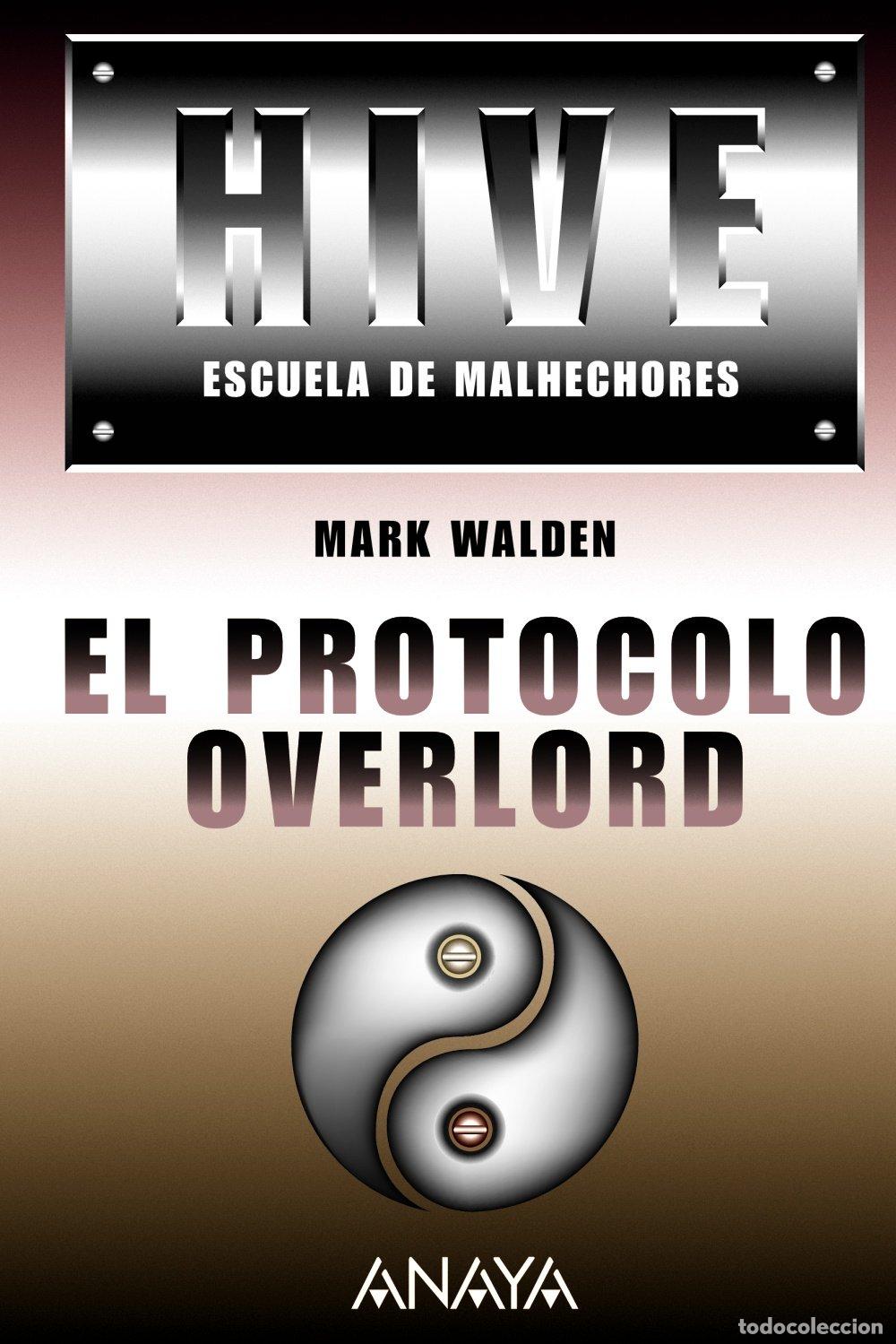 Gebrauchte B&uuml;cher: HIVE II. Escuela de malhechores. El Protocolo Overlord (Libros Para J&oacute;venes - Libros De Consumo)