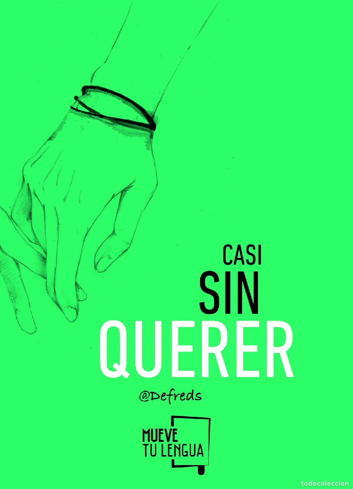 Libros de segunda mano: CASI SIN QUERER (Prosa Po&eacute;tica) - Foto 1