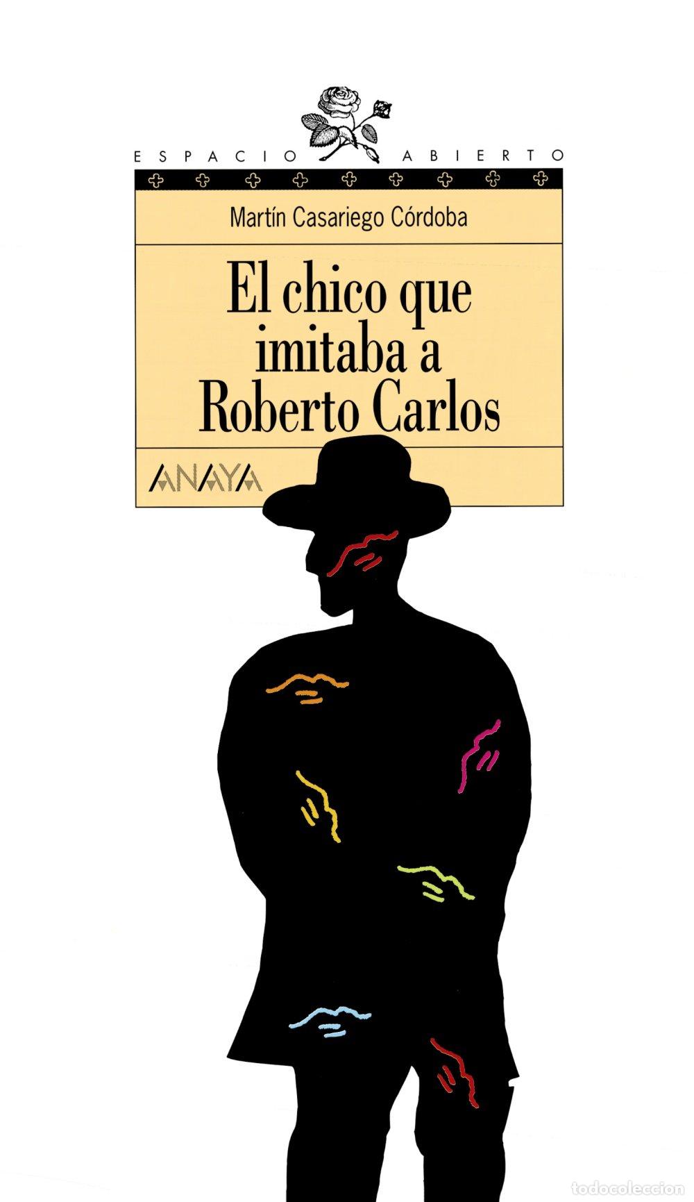 Libri di seconda mano: El chico que imitaba a Roberto Carlos (Literatura Juvenil (A Partir De 12 A&ntilde;os) - Espacio Abierto)