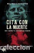 Second hand books: Cita con la muerte - fidel Castro y el asesinato de kennedy