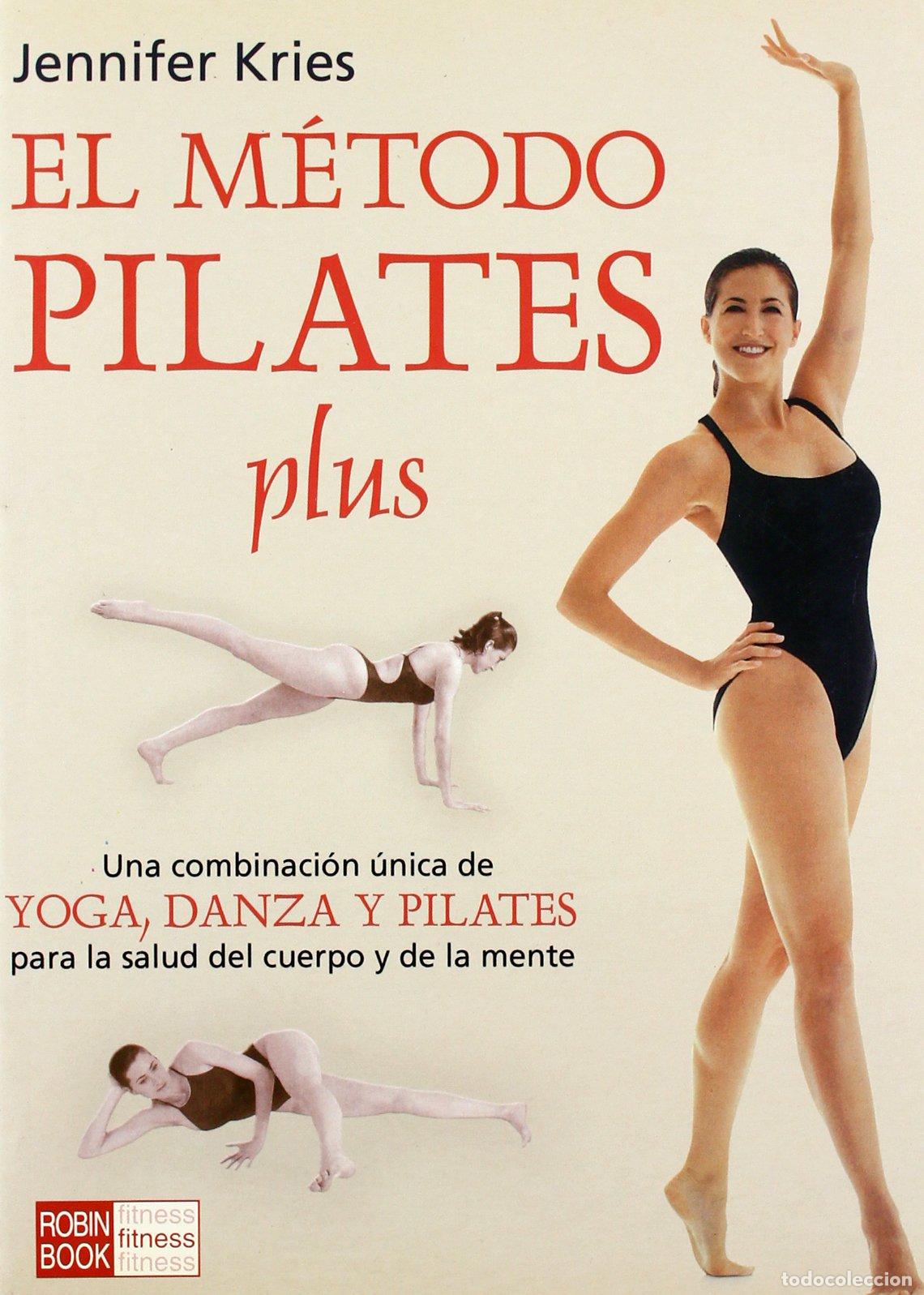 Gebrauchte B&uuml;cher: M&eacute;todo pilates plus, el: Una revolucionaria combinaci&oacute;n de yoga, danza y la t&eacute;cnica pilates que acel
