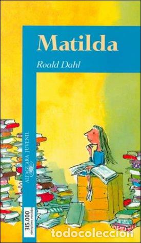 Second hand books: Matilda - Ediciones Alfaguara SA, Grupo Santillana
