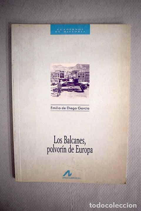 Libros de segunda mano: LOS BALCANES, POLVOR&Iacute;N DE EUROPA (Cuadernos de historia)
