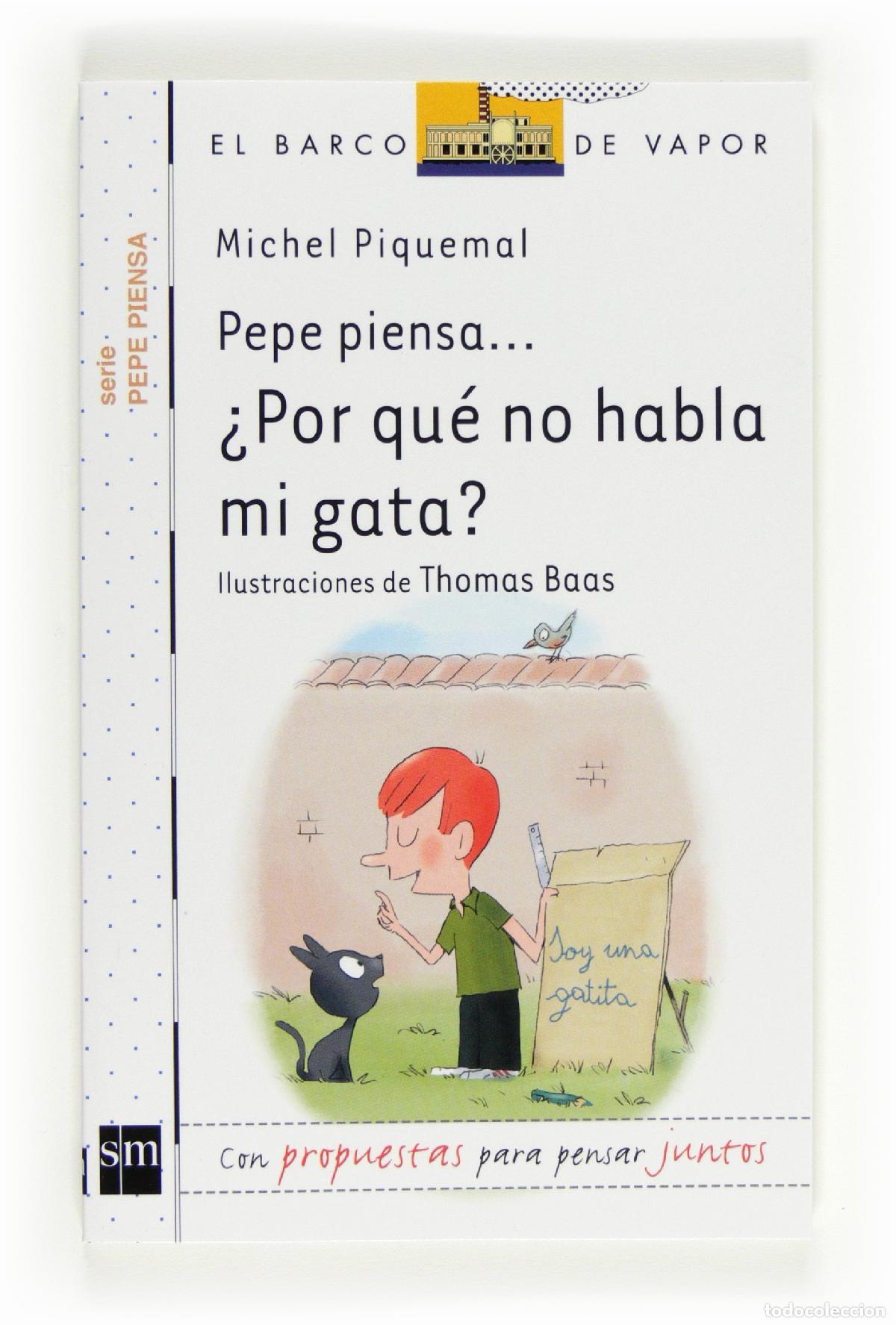 Gebrauchte B&uuml;cher: Pepe piensa... &iquest;Por qu&eacute; no habla mi gata? (El Barco de Vapor Blanca)