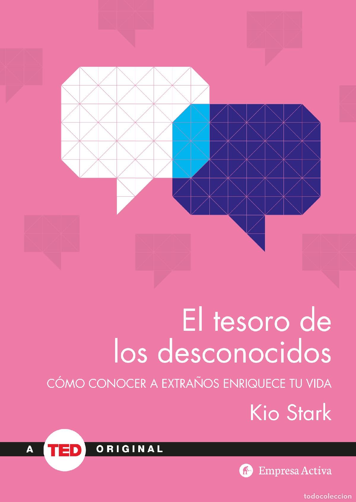 Gebrauchte B&uuml;cher: El tesoro de los desconocidos: C&oacute;mo conocer a extra&ntilde;os enriquece tu vida (TED Books)