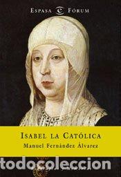 Libros de segunda mano: Isabel la Cat&oacute;lica (ESPASA FORUM) - Foto 1