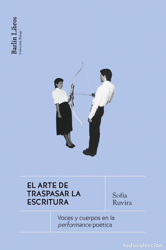 Libros de segunda mano: El arte de traspasar la escritura: Voces y cuerpos en la performance po&eacute;tica (Barlin paisaje mini)