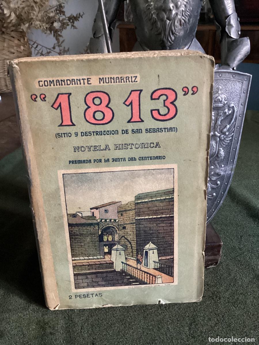 Libros de segunda mano: COMANDANTE MUNARRIZ. 1813. SITIO Y DESTRUCCI&Oacute;N DE SAN SEBASTI&Aacute;N. 1&ordf; EDICI&Oacute;N. 1913.