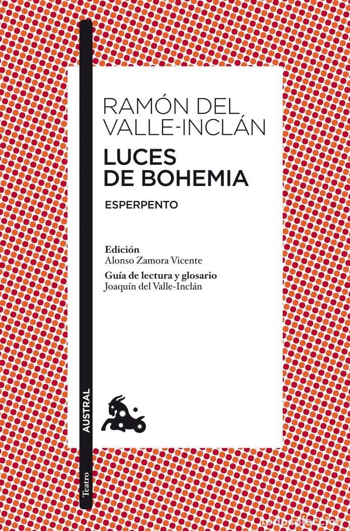 Second hand books: Luces de Bohemia: Esperpento. Edici&oacute;n de Alonso Zamora Vicente. Gu&iacute;a de lectura y glosario de Joaqu&iacute;