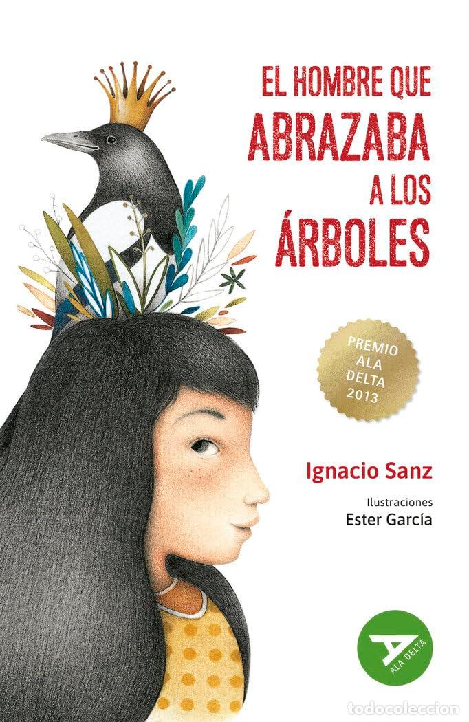 Libros de segunda mano: El hombre que abrazaba a los &aacute;rboles: 90 (Ala Delta - Serie Verde)