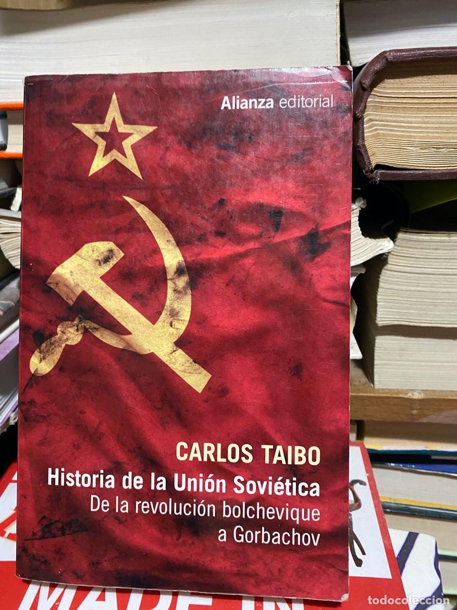 Libros de segunda mano: CARLOS TAIBO, HISTORIA DE LA UNION SOVIETICA, EDT. ALIANZA