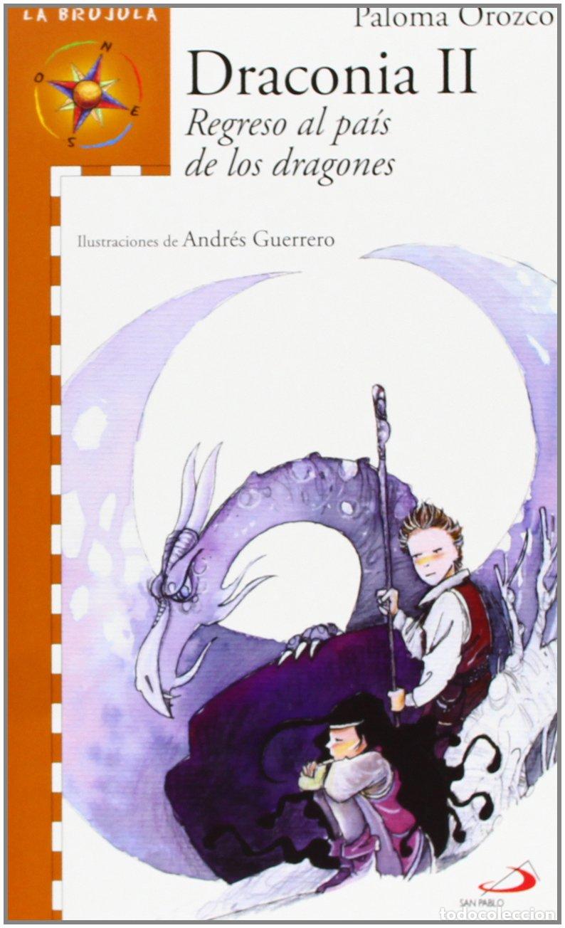 Libri di seconda mano: Draconia 2: Regreso al pa&iacute;s de los dragones: 16 (La br&uacute;jula - serie naranja)