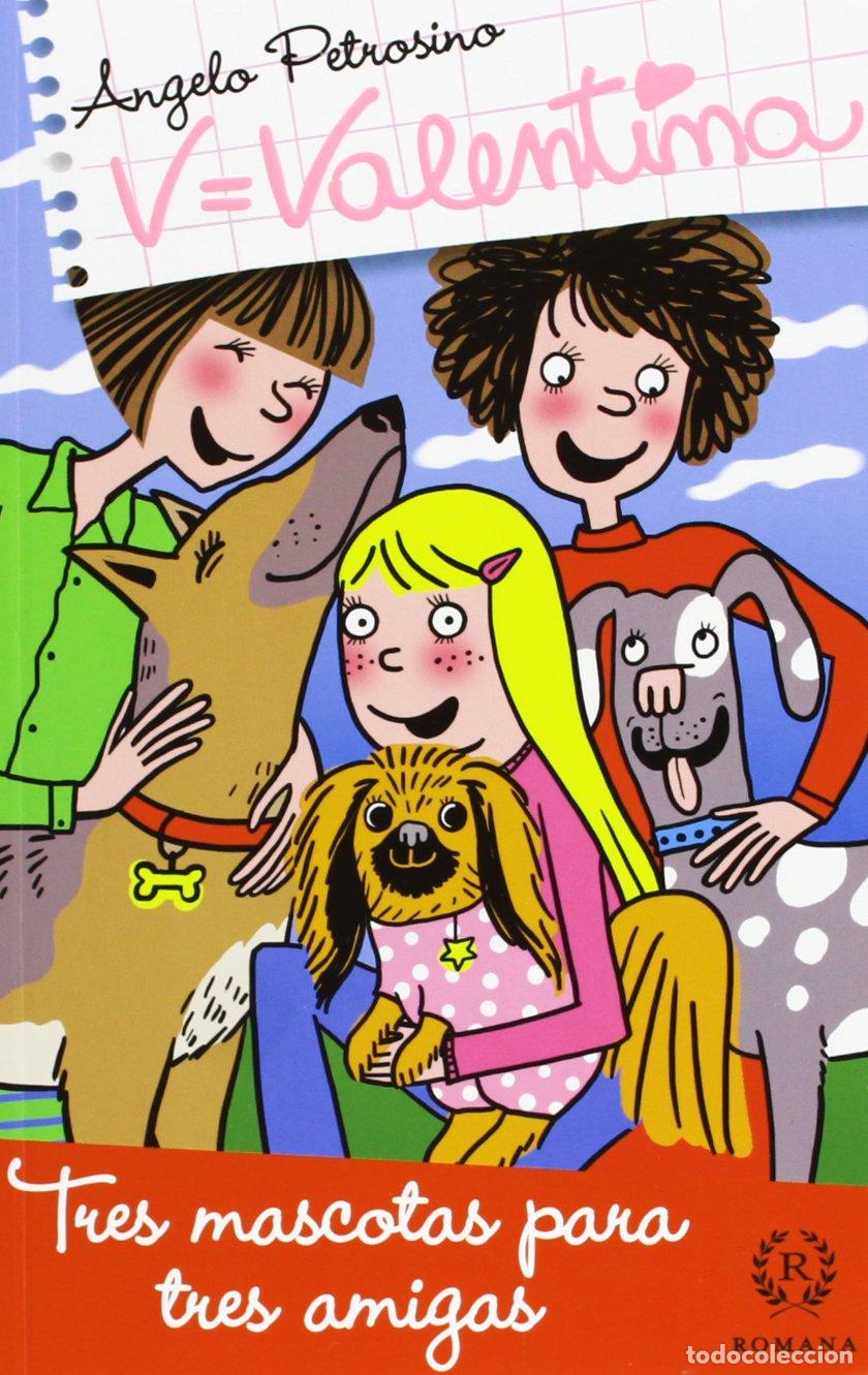 Libri di seconda mano: VALENTINA TRES MASCOTAS PARA TRES AMIGAS: 7 (Serie V=Valentina)
