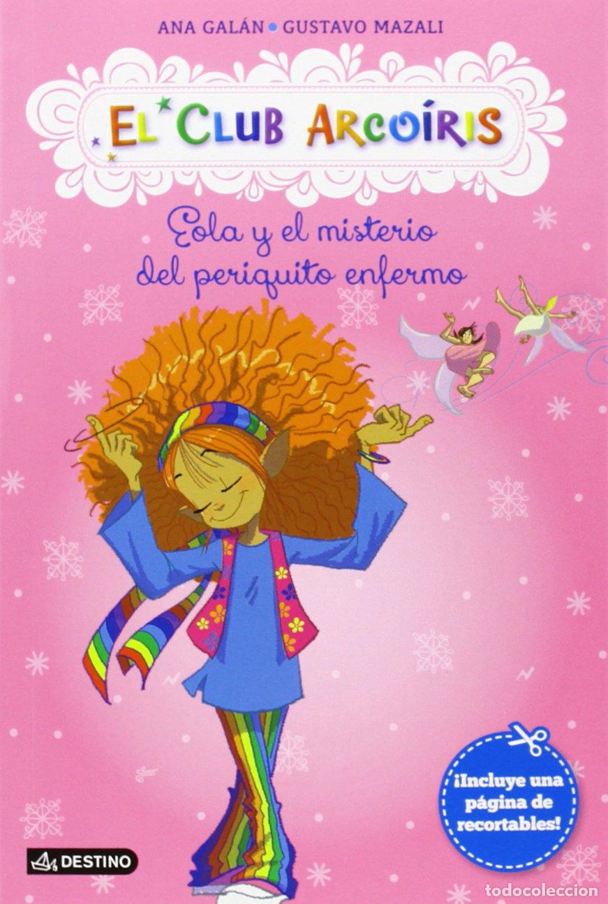 Libri di seconda mano: Eola y el misterio del periquito enfermo: El Club Arco&iacute;ris 2