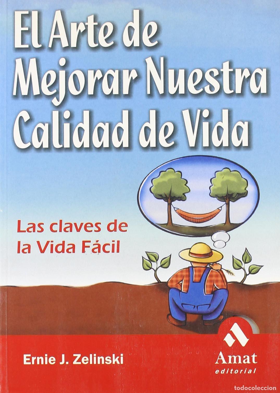 Libros de segunda mano: El arte de mejorar nuestra calidad de vida: Las claves de la vida f&aacute;cil (SIN COLECCION)
