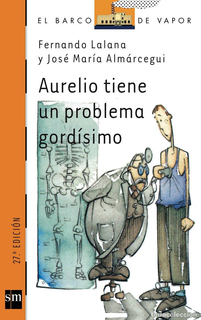 Second hand books: Aurelio tiene un problema gord&iacute;simo: 84 (El Barco de Vapor Naranja)