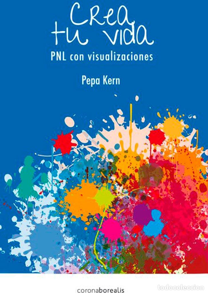 Libros de segunda mano: Crea Tu Propia Vida - Kern, Pepa