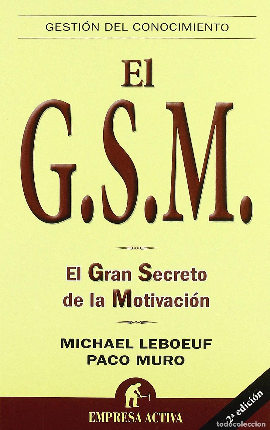 Libros de segunda mano: GSM: el gran secreto de la motivaci&oacute;n (Gesti&oacute;n del conocimiento)