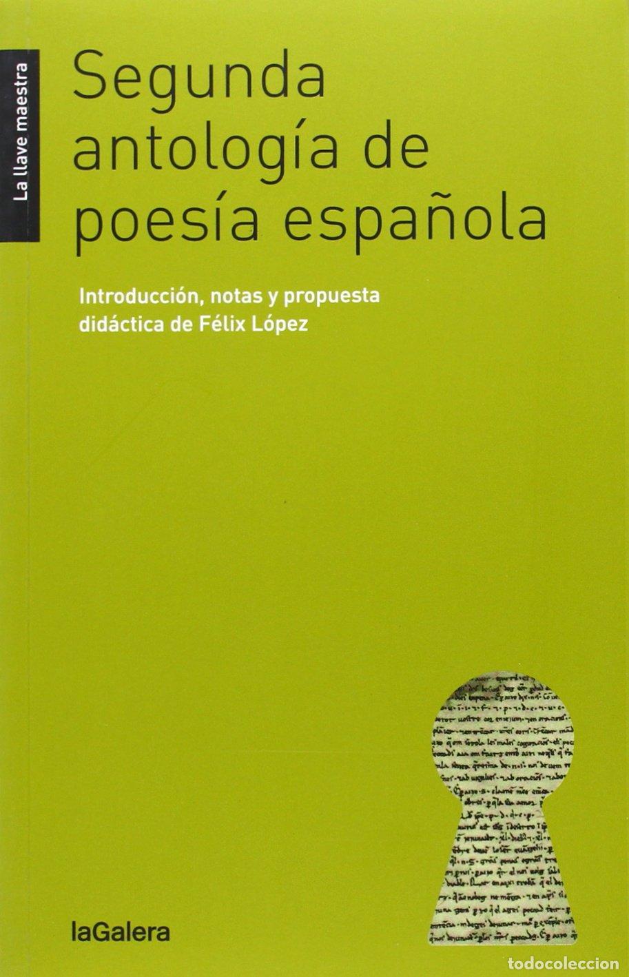 Libri di seconda mano: Segunda Antolog&iacute;a De Poes&iacute;a Espa&ntilde;ola: 34 (La llave maestra)