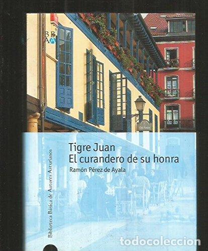 Second hand books: TIGRE JUAN Y EL CURANDERO DE SU HONRA: Biblioteca B&aacute;sica de autores Asturianos (Literatura)