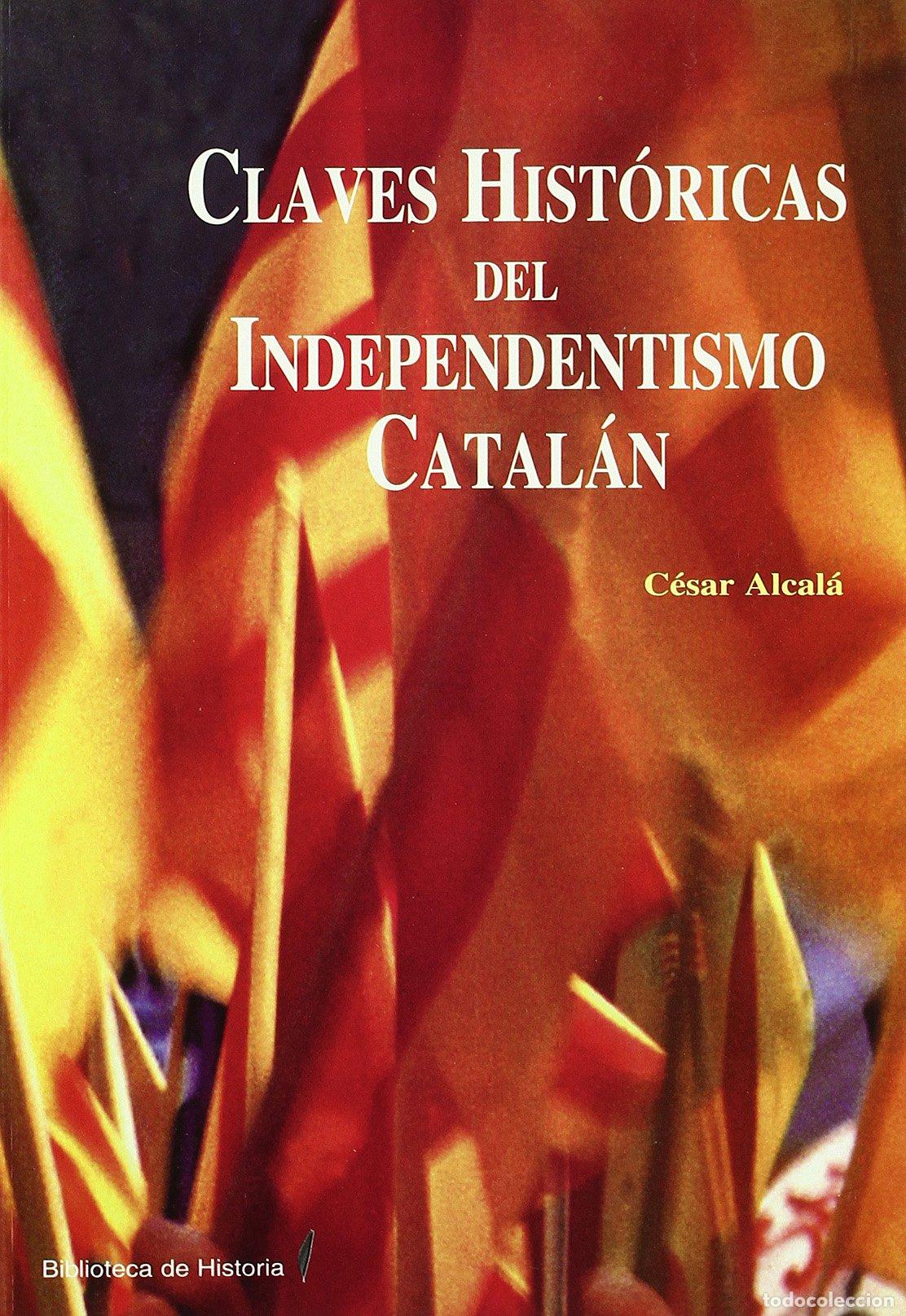 Libros de segunda mano: Claves hist&oacute;ricas del independentismo catal&aacute;n - Foto 1
