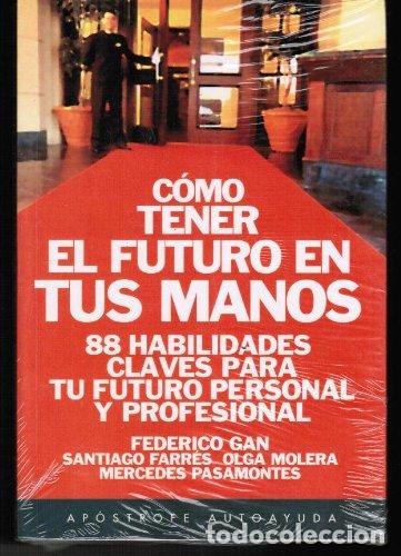 Libros de segunda mano: C&oacute;mo tener el futuro en tus manos. 88 claves habilidades para tu futuro personal y profesional