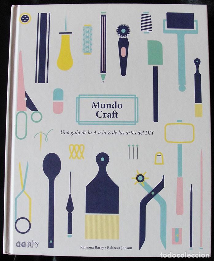 Libros de segunda mano: MUNDO CRAFT - UNA GUIA DE LA A A LA Z DE LAS ARTES DEL DIY - NUEVO -