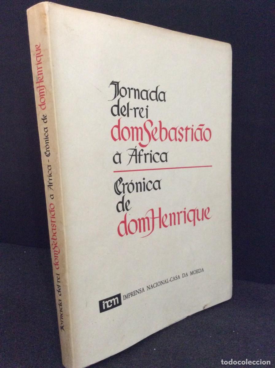 Libros de segunda mano: Jornada del-rei Dom Sebasti&atilde;o &agrave; &Aacute;frica ; Cr&oacute;nica de Dom Henrique. Envio gr&aacute;tis