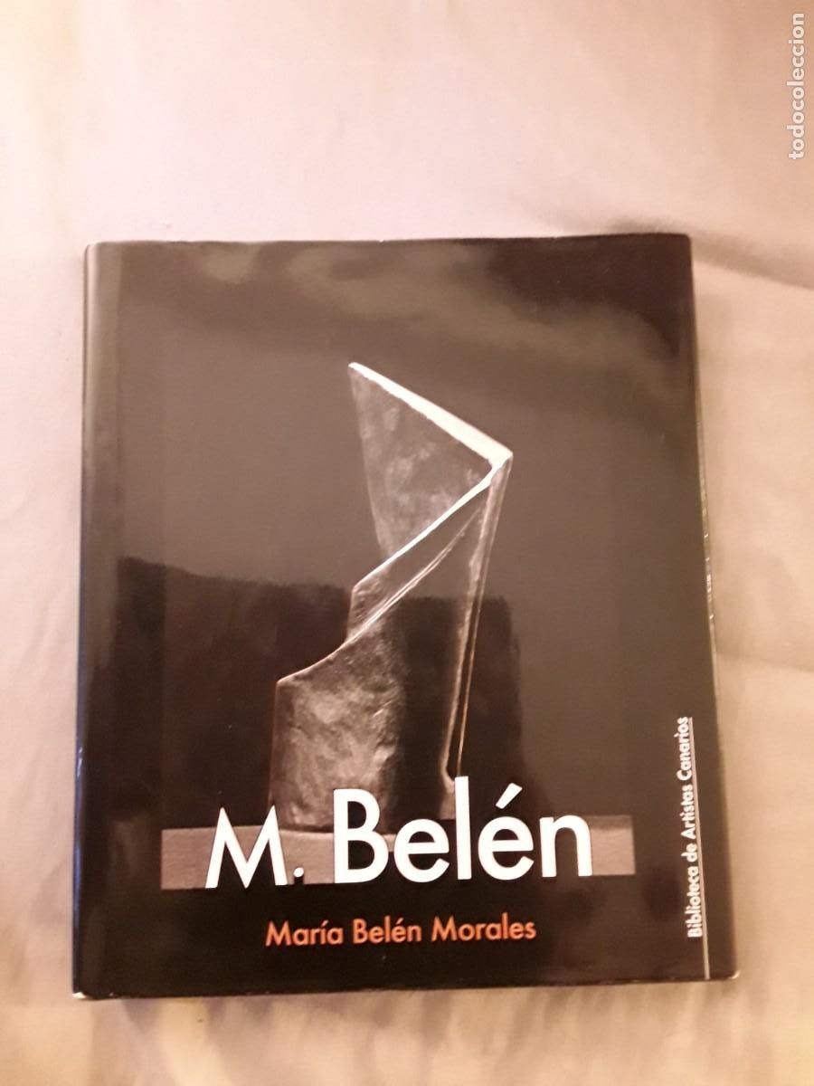 Libros de segunda mano: Mar&iacute;a Bel&eacute;n Morales. Biblioteca de artistas canarios 48. Excelente estado.