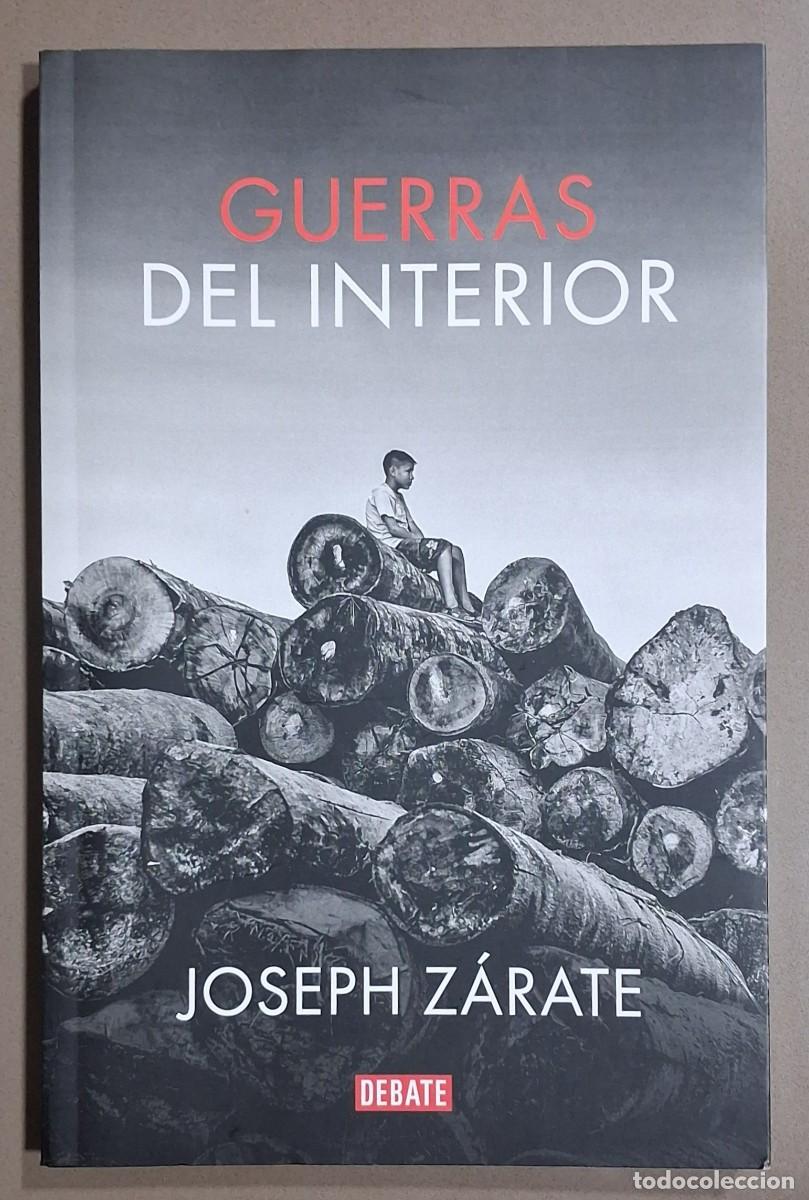 Libros de segunda mano: Guerras de interior. Joseph Z&aacute;rate. Debate 2023. 23 cm. Como nuevo!