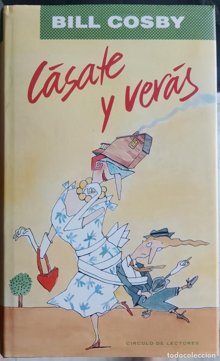 Libros de segunda mano: C&aacute;sate y ver&aacute;s. Bill Cosby. - Foto 1