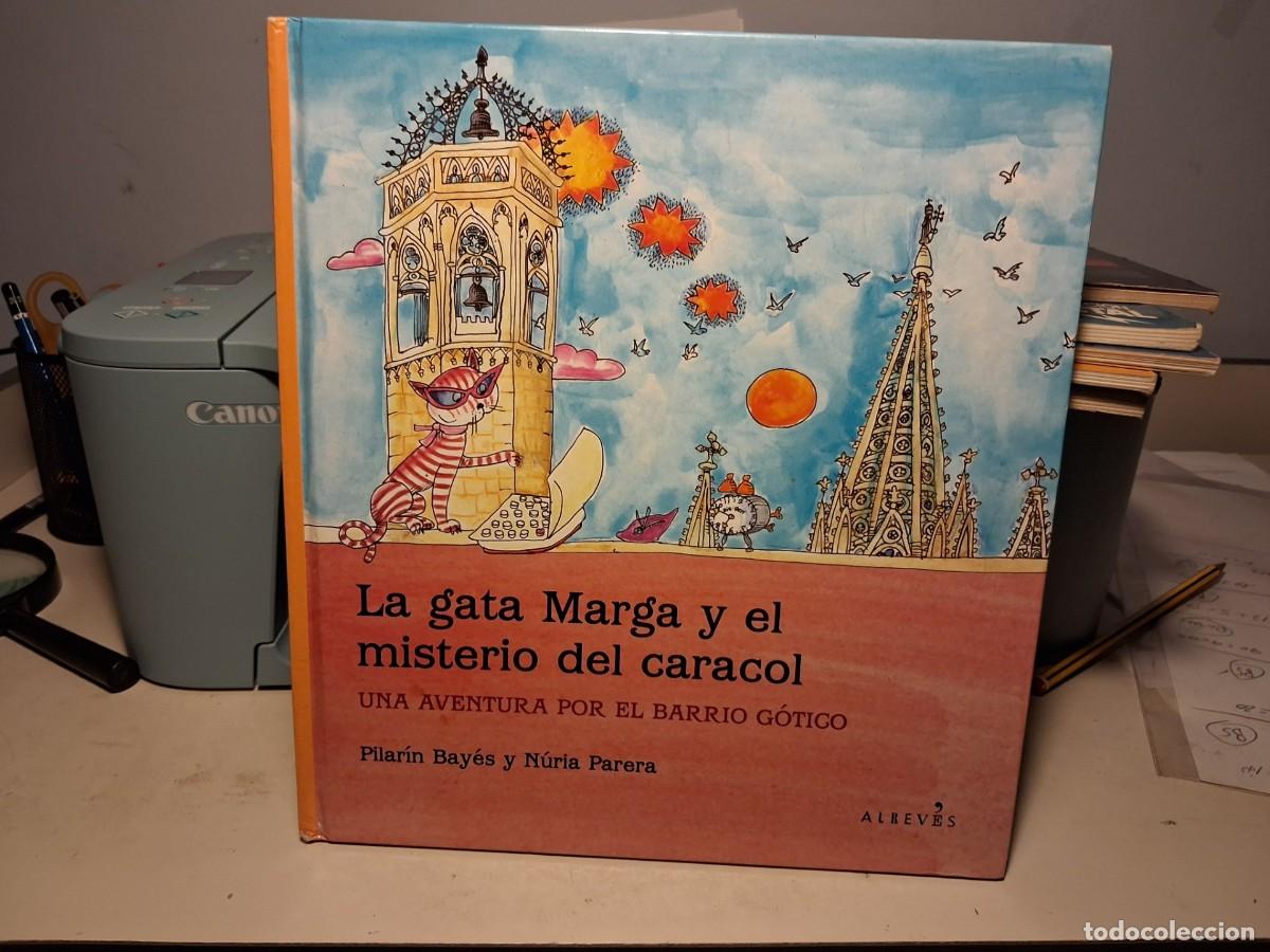 Second hand books: LIBRO DE PILARIN BAYES Y NURIA PARERA : LA GATA MARGA Y EL MISTERIO DEL CARACOL