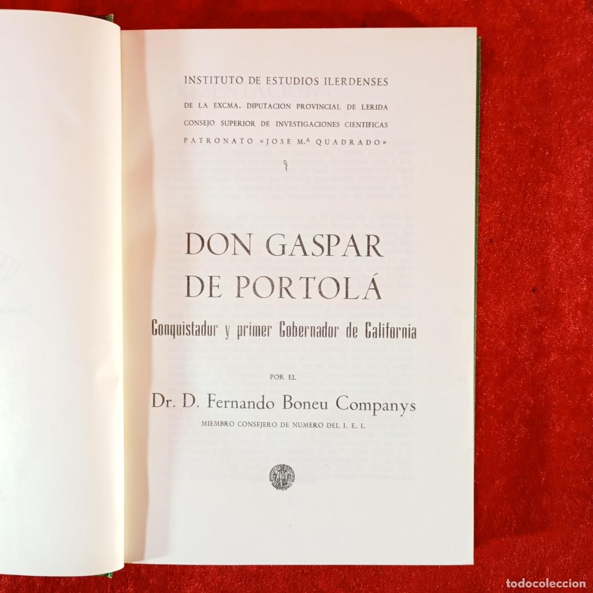 Libros de segunda mano: DON GASPAR DE PORTOL&Aacute; - FERNANDO BONEU COMPANYS - INSTITUTO DE ESTUDIOS ILERDENSE - 1970 / 3427