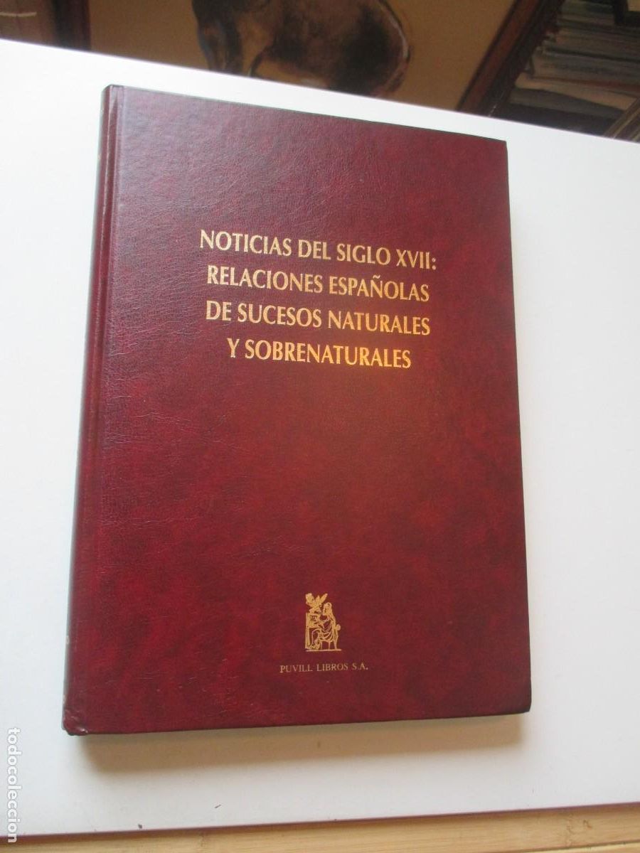 Libros de segunda mano: Noticias del siglo XVII: Relaciones espa&ntilde;olas de sucesos naturales y sobrenaturales facsimil W41160