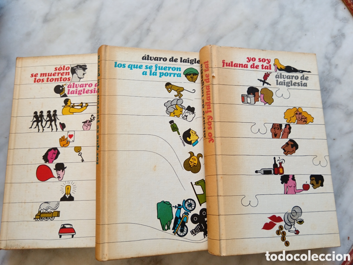 Libros de segunda mano: Lote 3 libros &Aacute;lvaro de Laiglesia &ndash; S&oacute;lo se mueren los tontos + Yo soy Fulana de tal...
