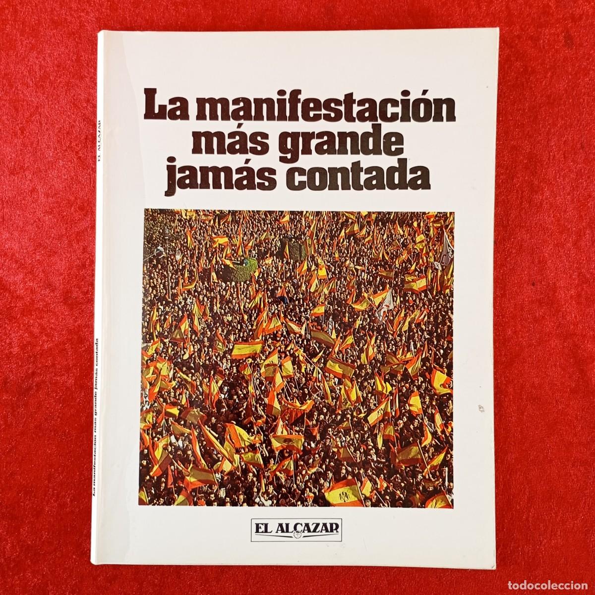 Libros de segunda mano: LA MANIFESTACI&Oacute;N M&Aacute;S GRANDE JAM&Aacute;S CONTADA - EL ALCAZAR - 1980 / 471
