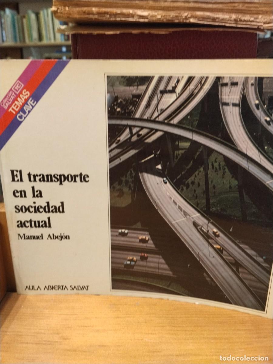 Libri di seconda mano: Manuel Abej&oacute;n. El transporte en la sociedad actual.