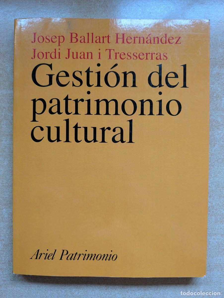 Libri di seconda mano: GESTION DEL PATRIMONIO CULTURAL. JOSEP BALLART Y JORDI JUAN. ARIEL. ARTE.