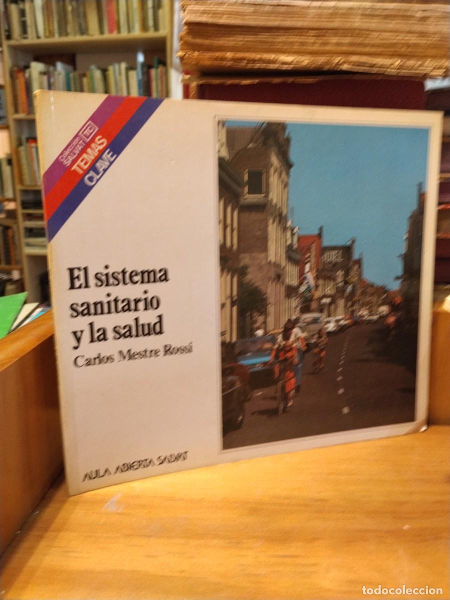 Libros de segunda mano: Carlos Mestre Rossi. El sistema sanitario y la salud