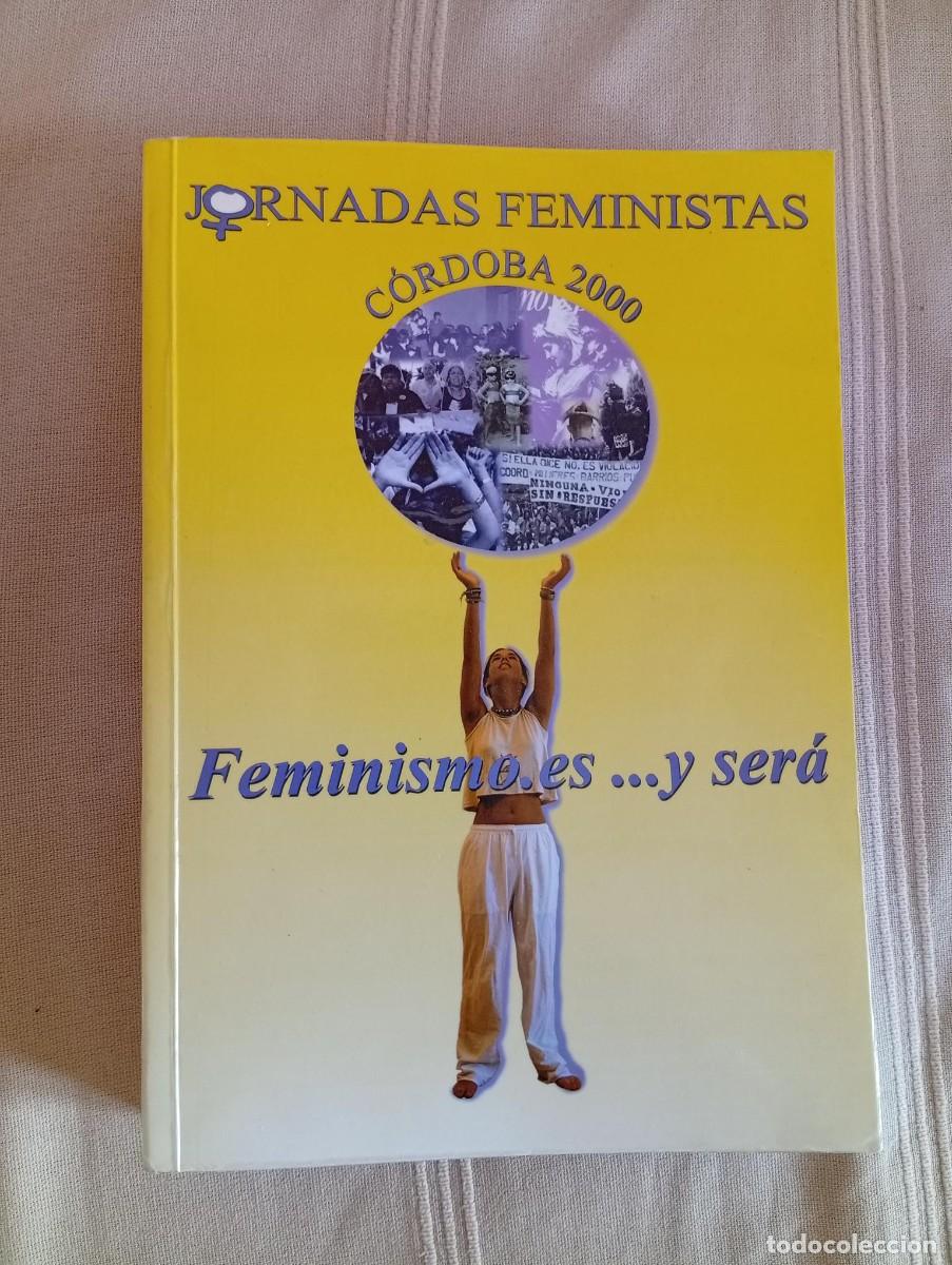 Libros de segunda mano: feminismo es... y sera jornadas feministas cordoba 2000