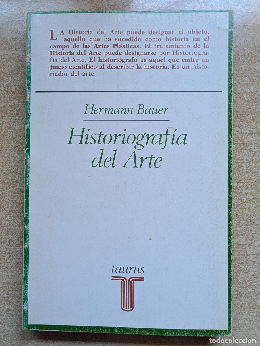 Libri di seconda mano: HISTORIOGRAF&Iacute;A DEL ARTE. HERMANN BAUER.